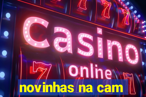 novinhas na cam
